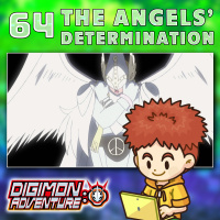 Digimon Adventure 2020 Episode 64 “The Angels’ Determination”