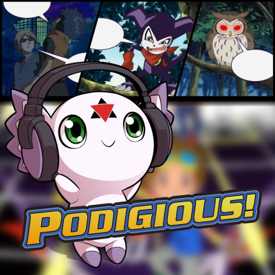 Podigious! A Digimon Anime Podcast!