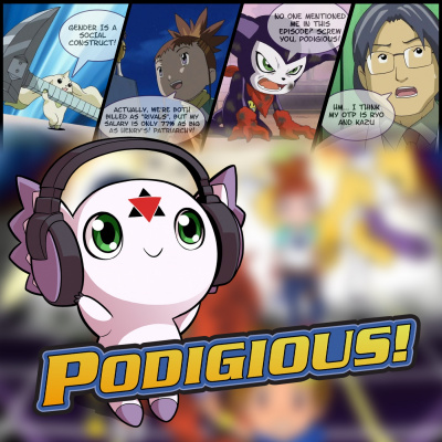 Podigious! A Digimon Anime Podcast!