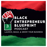Black Entrepreneur Blueprint 582 - Jay Jones - How To Chose Between Low-Ticket And High-Ticket Offers And Win Big