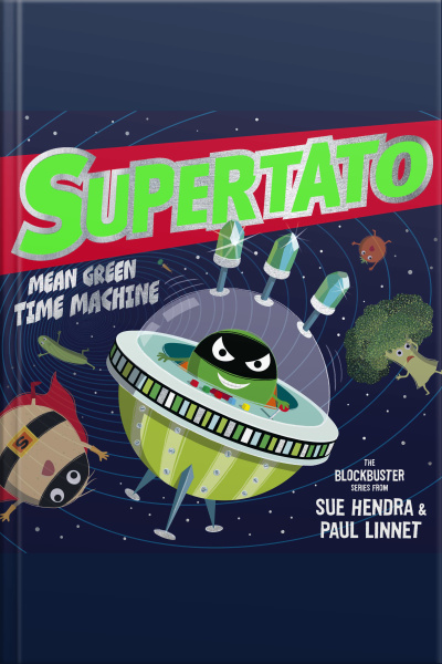 Supertato: Mean Green Time Machine: A Brand-new Adventure In The Blockbuster Series!