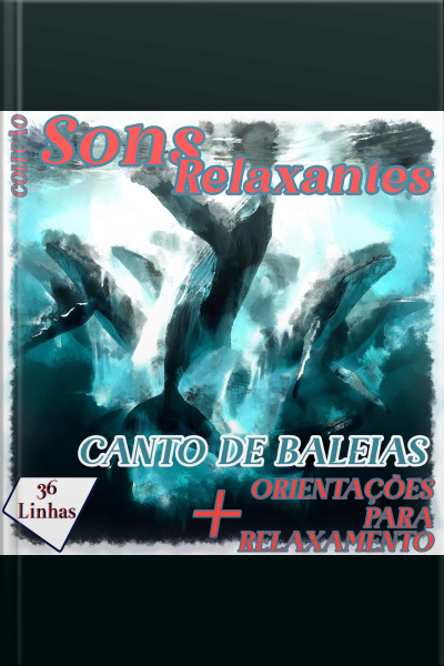 Coleção Sons Relaxantes - Canto Das Baleias
