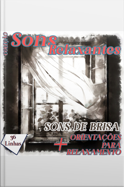 Coleção Sons Relaxantes - Sons De Brisa