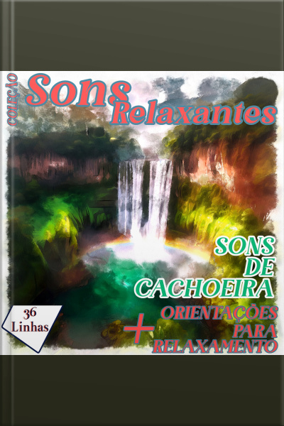 Coleção Sons Relaxantes - Sons De Cachoeira