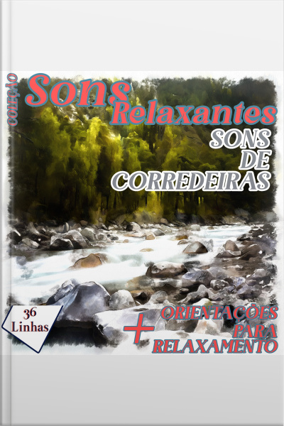 Coleção Sons Relaxantes - Sons De Corredeiras