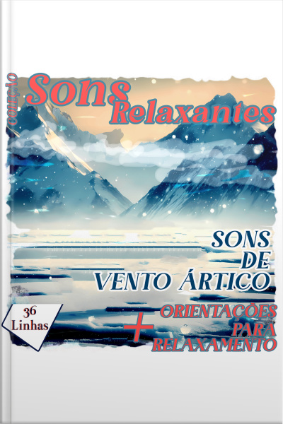 Coleção Sons Relaxantes - Sons De Vento Ártico