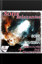 Coleção Sons Relaxantes - Sons De Caverna