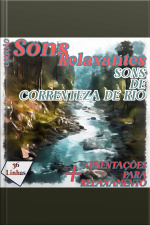 Coleção Sons Relaxantes - Sons De Correnteza De Rio