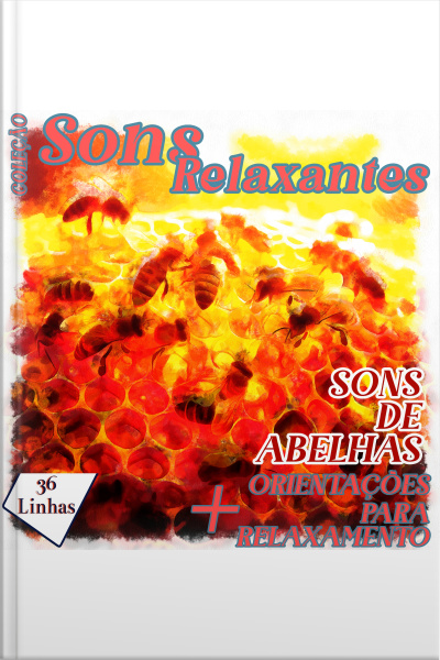 Coleção Sons Relaxantes - Sons De Abelhas