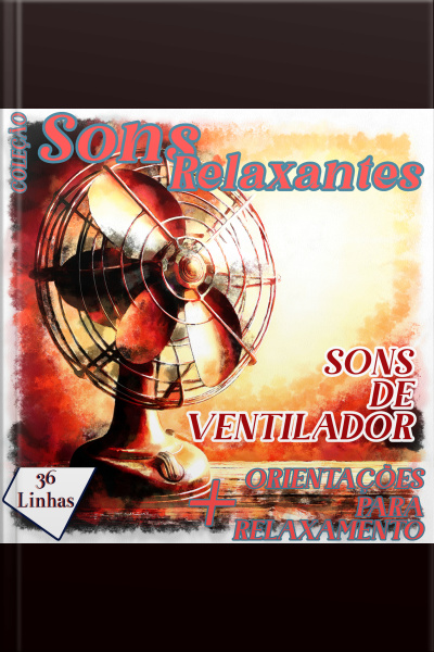 Coleção Sons Relaxantes - Sons De Ventilador
