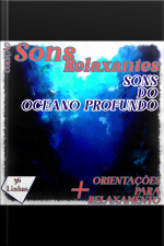 Coleção Sons Relaxantes - Sons Do Oceano Profundo