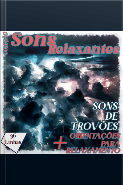 Coleção Sons Relaxantes - Sons De Trovões