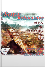 Coleção Sons Relaxantes - Sons De Flauta De Pã