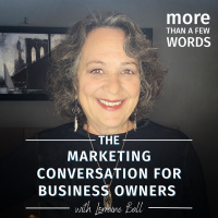 What’s Bullying Your Marketing? | Lorraine Ball | More than a Few Words | #1177