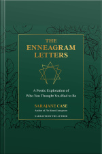 The Enneagram Letters: A Poetic Exploration Of Who You Thought You Had To Be