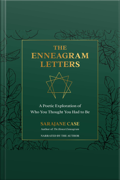 The Enneagram Letters: A Poetic Exploration Of Who You Thought You Had To Be