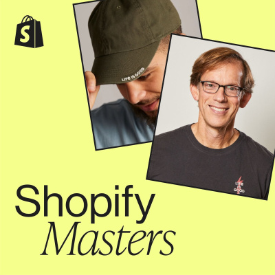 Shopify Masters | The Ecommerce Business And Marketing Podcast For Ambitious Entrepreneurs