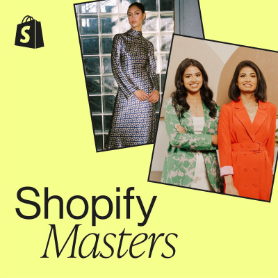 Shopify Masters | The Ecommerce Business And Marketing Podcast For Ambitious Entrepreneurs