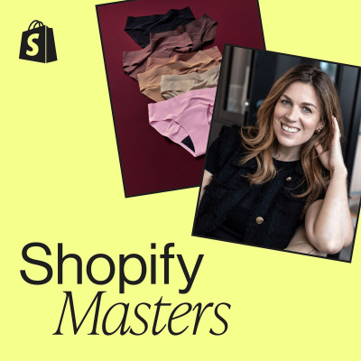 Shopify Masters | The Ecommerce Business And Marketing Podcast For Ambitious Entrepreneurs