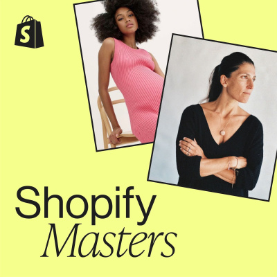 Shopify Masters | The Ecommerce Business And Marketing Podcast For Ambitious Entrepreneurs