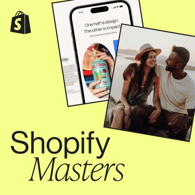 Shopify Masters | The Ecommerce Business And Marketing Podcast For Ambitious Entrepreneurs