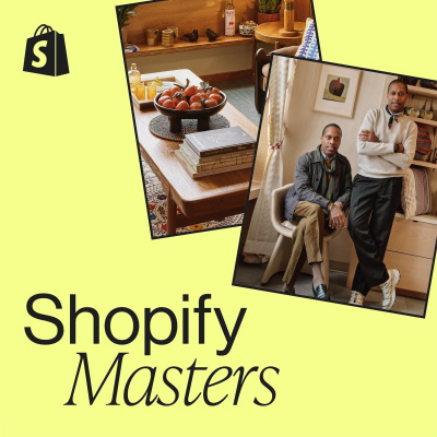 Shopify Masters | The Ecommerce Business And Marketing Podcast For Ambitious Entrepreneurs