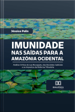 Imunidade Nas Saídas Para A Amazônia Ocidental: Análise Crítica De Sua Recepção, Das Decisões Judiciais E Os Impactos Da Reforma Tributária