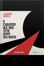 A Esquerda Que Não Teme Dizer Seu Nome: Um Novo Livro
