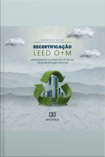 Recertificação Leed O+m: Aprimoramento Do Processo De Gestão Da Recertificação Leed O+m