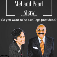 Mel and Pearl Shaw - So You Want to Be A College President