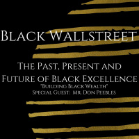 Black Excellence Alliance with special Guest, Mr. Don Peebles