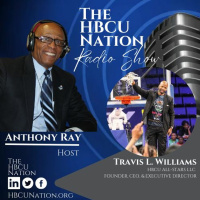 Anthony Ray talks w/Travis L. Williams, Founder, CEO and Executive Director of HBCU ALL-STARS, LLC