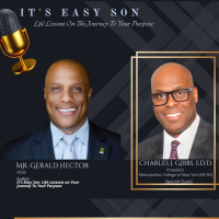 Gerald Hector talks with Charles J. Gibbs, Ph.D. on #ItsEasySon