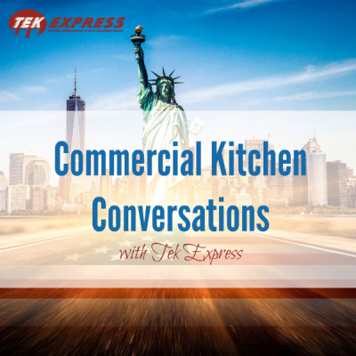 Commercial Kitchen Conversations With Tek Express
