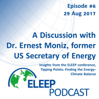 A Discussion with Dr. Ernest Moniz - Insights the ELEEP Tipping Points Conference