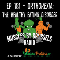 Episode 181: Ep 181 - Orthorexia - The Healthy Eating Disorder