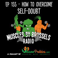 Ep 155 - How To Overcome Self-Doubt