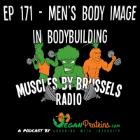Ep 171 - Mens Body Image in Bodybuilding 