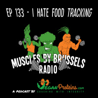 Ep 133 - I Hate Food Tracking