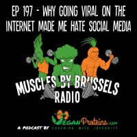 Episode 197: Ep 197 - Why Going Viral on the Internet Made Me Hate The Internet