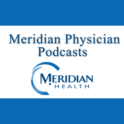 Meridian Physician Podcasts