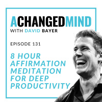 131 8 Hour Affirmation Meditation For Deep Productivity
