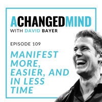 109 Manifest More, Easier, and In Less Time