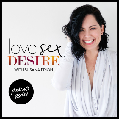 Love Sex Desire With Susana Frioni