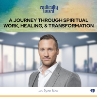 Episode 430. A Journey Through Spiritual Work, Healing,  Transformation With Ryan Blair