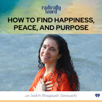 Episode 440. How To Find Happiness, Peace, and Purpose with Sadvhi Bhagawati Saraswatiji