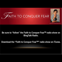 Faith to Conquer Fear: Moving from Here to There