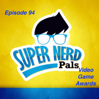 SNP 94 - Video Game Awards Pt. 1