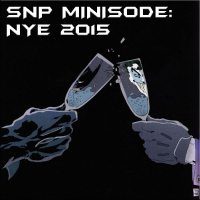 SNP Minisode - Super New Years Eve 2015