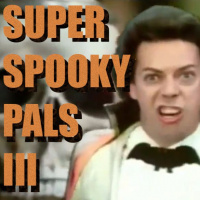 134 - Super Spooky Pals III